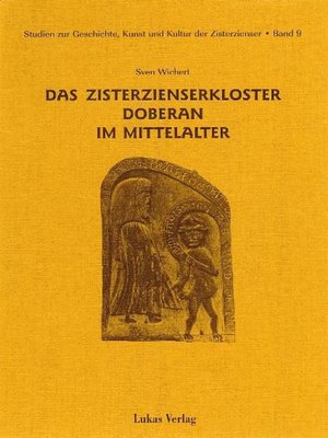 cover image of Studien zur Geschichte, Kunst und Kultur der Zisterzienser / Das Zisterzienserkloster Doberan im Mittelalter